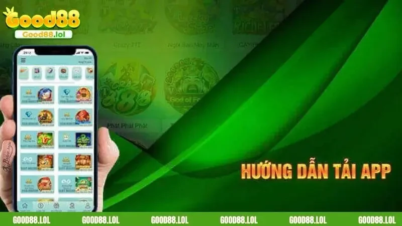 Hướng dẫn cách thức tải app GOOD88 dành cho người chơi mới