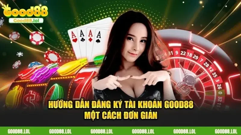 Một số điều quan trọng cần nắm được khi đăng ký GOOD88