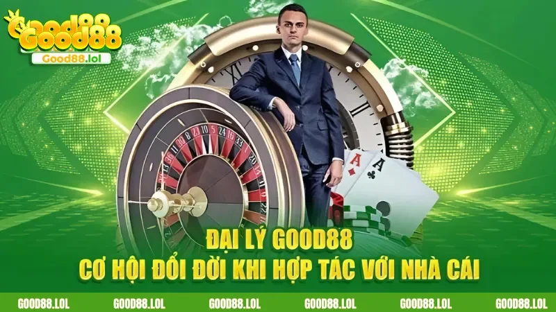 Những công việc mà đại lý Good88cần thực hiện thật tốt cho nhà cái